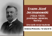 „Erazm Józef Jerzmanowski. Powstaniec-wynalazca-filantrop. Życie w służbie idei”