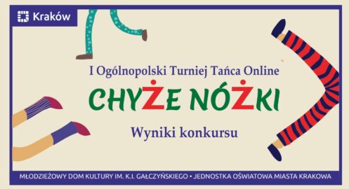 I Ogólnopolski Turniej Tańca Online “Chyże nóżki” – Wyniki konkursu